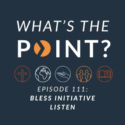 WTP - Ep. 111 - BLESS Initiative - Listen WTP - Ep. 111 - BLESS Initiative - Listen