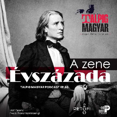 "Liszt önmagában egy intézmény volt"/Székely virtus/Pele bácsi| TALPIG MAGYAR ep.68. "Liszt önmagában egy intézmény volt"/Székely virtus/Pele bácsi| TALPIG MAGYAR ep.68.
