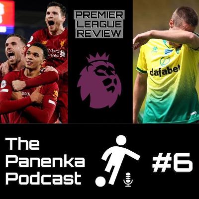 The Panenka Podcast Episode 6 - Premier League Season Review