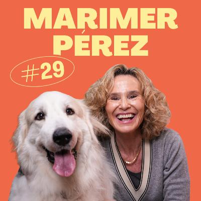 Perreando con Marimer: partos complicados, ser o no ser madre y envejecer con naturalidad