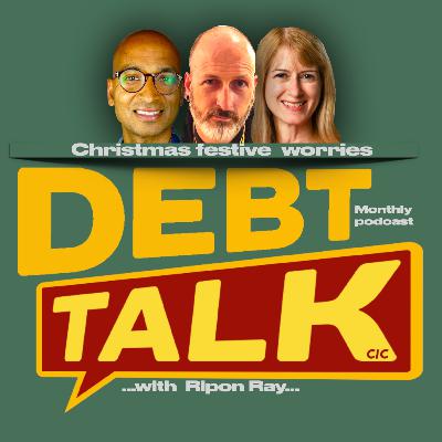 Debt Talk: Christmas festive worries Debt Talk: Christmas festive worries