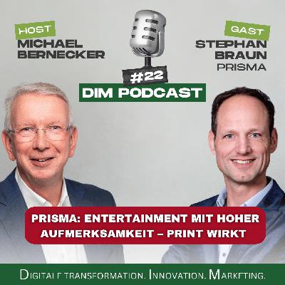 #22 – Prisma: Entertainment mit hoher Aufmerksamkeit – Print wirkt