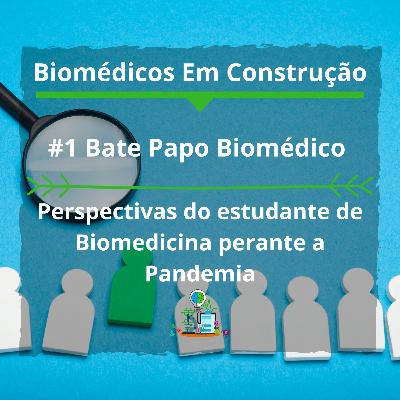 Perspectivas do estudante de Biomedicina perante a Pandemia