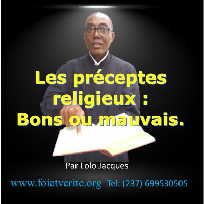 Les préceptes religieux : Bons ou mauvais.