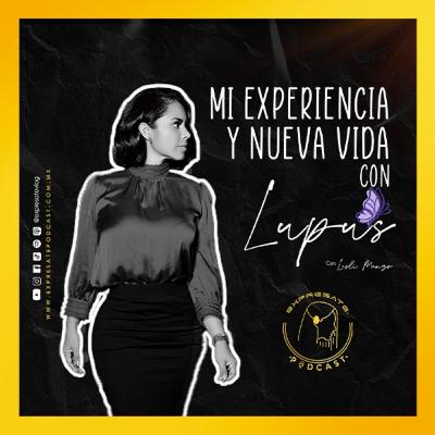 Mi experiencia y nueva vida con Lupus.