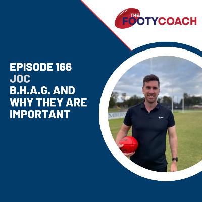 Episode 166: #166 B.H.A.G. and why they are important Episode 166: #166 B.H.A.G. and why they are important