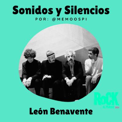 E88 - León Benavente, César Verdú (Rock al Parque 2024)