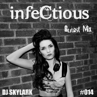 014 - Dj Skylark - infeCtious Guest Mix