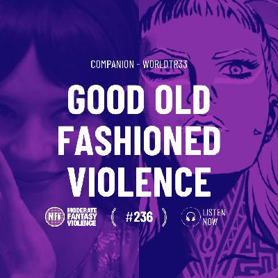 MFV #236 - Good old fashioned violence MFV #236 - Good old fashioned violence