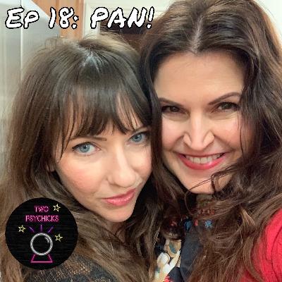 Ep 18 - PAN! Ep 18 - PAN!