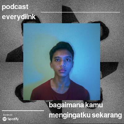 bagaimana kamu mengingatku sekarang? bagaimana kamu mengingatku sekarang?