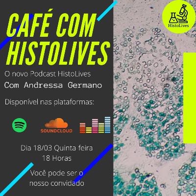 N° 1 - Café Com HistoLives ft. Andressa Germano