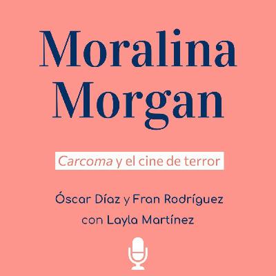 #62: "Carcoma" y el cine de terror, con Layla Martínez #62: "Carcoma" y el cine de terror, con Layla Martínez
