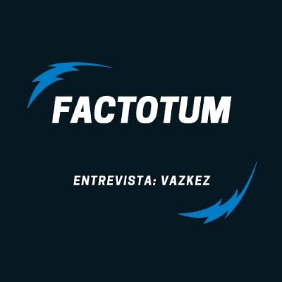 #107 Factotum / Entrevista: VAZKEZ