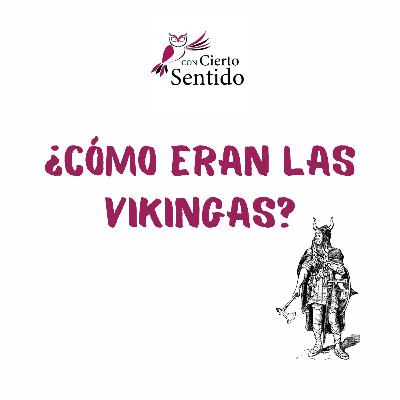 ¿Cómo eran las mujeres vikingas? - Temporada 49