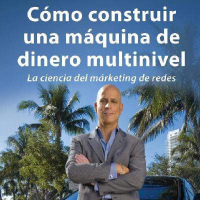 Cómo construir una máquina de dinero multinivel Randy Gage[1]