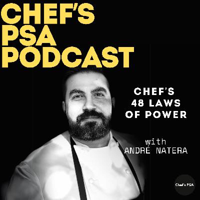 Kitchen 48 Laws of Power: Part 2 | Chef's PSA Podcast