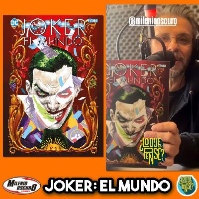 Especial Joker: El Mundo - ¿Lo Dije o Lo Pensé? Ep 24 Especial Joker: El Mundo - ¿Lo Dije o Lo Pensé? Ep 24