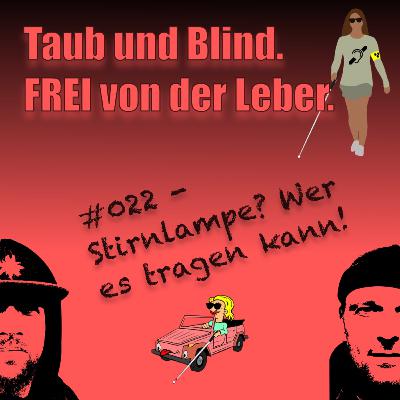 #22 - Stirnlampe? Wer es tragen kann!