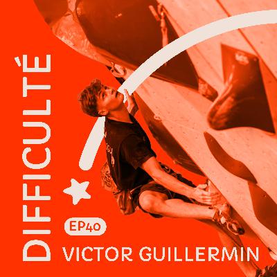 #40 Victor Guillermin : entre falaises et compétitions #40 Victor Guillermin : entre falaises et compétitions