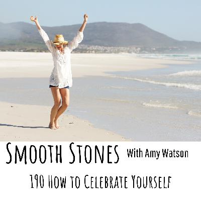 190 How to Celebrate Yourself
