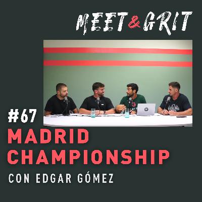 #67 - Madrid Championship con Edgar Gómez