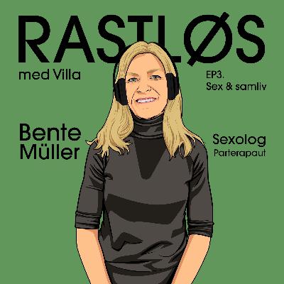 #3 Bente Müller (Sexolog) - Sex og samliv