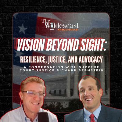 Vision Beyond Sight: Resilience, Justice, and Advocacy | w/ Supreme Court Justice Richard Bernstein
