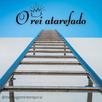 O rei atarefado #03 O rei atarefado #03