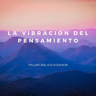 LA VIBRACION DEL PENSAMIENTO