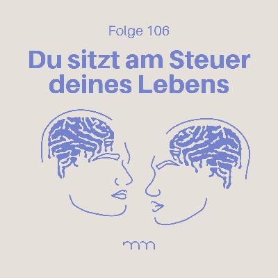 106 – Selbstwirksamkeit: Wenn du erkennst, was in dir steckt