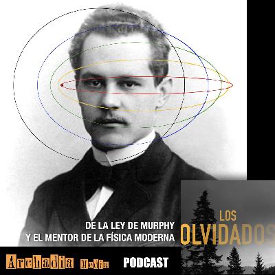 29 | De la Ley de Murphy y el Mentor de la Física Moderna 29 | De la Ley de Murphy y el Mentor de la Física Moderna