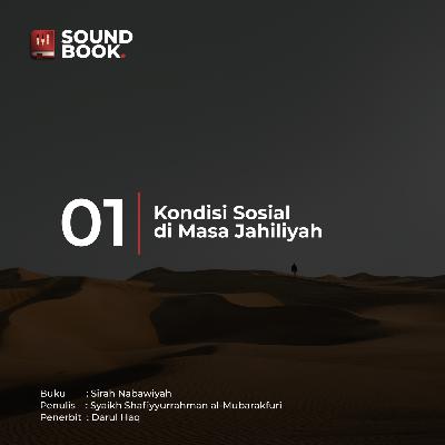 01. Kondisi Sosial di Masa Jahiliyah