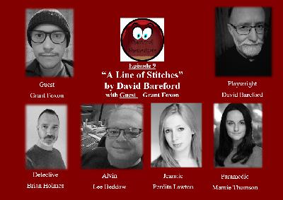 S05 E09 - "A Line of Stitches" & Grant Foxon