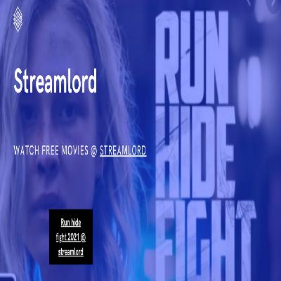 Available HD movie run hide fight 2021 streamlord