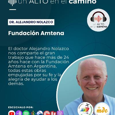 Fundación Amtena- Dr. Alejandro Nolazco
