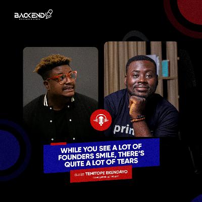 #Backend: "While You See A Lot Of Founders Smile, There's Quite A Lot Of Tears" - Temitope Ekundayo