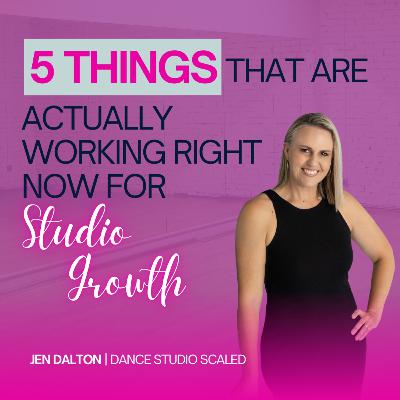 5 Things That Are Actually Working Right Now for Studio Growth