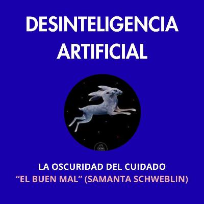 La Oscuridad del Cuidado ("El buen mal", Samanta Schweblin)