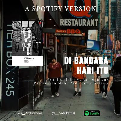 Di Bandara Hari Itu - M. Aan Mansyur Di Bandara Hari Itu - M. Aan Mansyur