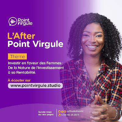 [Edition Spéciale] L'After Nº2 - Investir en faveur de la femme: De la nature de l'investissement à sa rentabilité