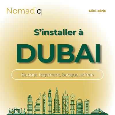 [Mini-série] S'installer à Dubaï