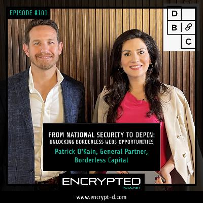#EP101:"From National Security to DePIN: Unlocking Borderless Web3 Opportunities” #BorderlessCapital