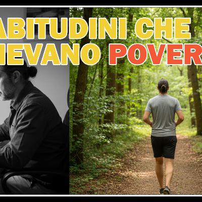 Le 10 abitudini che mi tenevano povero Le 10 abitudini che mi tenevano povero