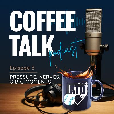 Coffee Talk E5 | The Mental Game: Turning Nerves Into Confidence