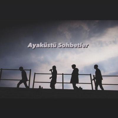 Ayaküstü Sohbetler