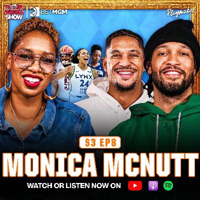Jalen & Josh Talk Knicks, How The WNBA Has Grown + Their Worst Loss Ever w/Monica McNutt