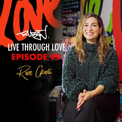 Ep. 99 - Decommercializing Love: The Real Layers of Romance, Intimacy, and Self-Love with Rosie Acosta