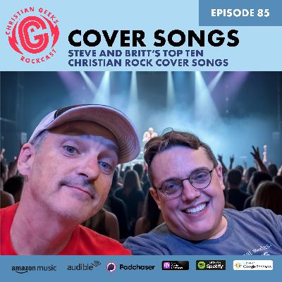 Ep 85 - TOP CHRISTIAN ROCK COVER SONGS Ep 85 - TOP CHRISTIAN ROCK COVER SONGS
