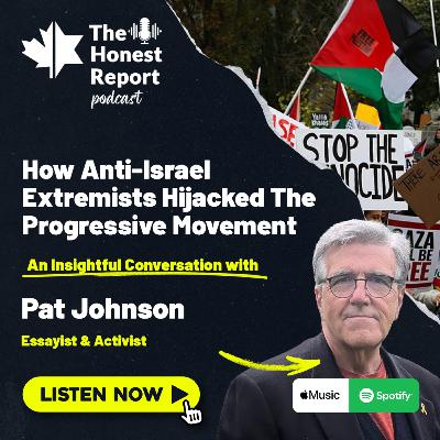 How Anti-Israel Extremists Hijacked The Progressive Movement: An Insightful Conversation With Essayist & Activist Pat Johnson